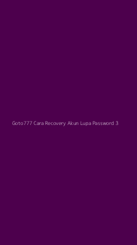 Tampilan Antarmuka Aplikasi Goto777 Cara Recovery Akun Lupa Password - 3