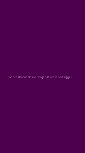 Tampilan Antarmuka Aplikasi Gp777 Bandar Online Dengan Winrate Tertinggi - 2