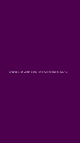 Tampilan Antarmuka Aplikasi Grab88 Slot Login Situs Togel Online Resmi Wla - 3