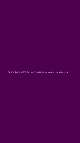 Tampilan Antarmuka Aplikasi Grand303slot Portal Informasi Game Online Terupdate - 3