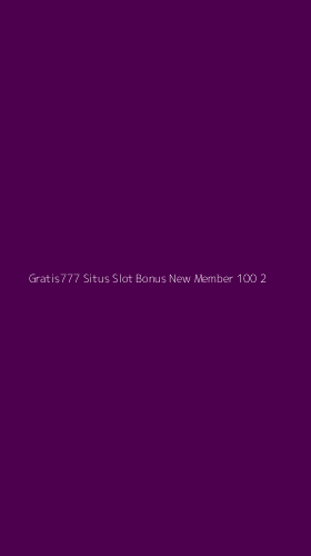 Tampilan Antarmuka Aplikasi Gratis777 Situs Slot Bonus New Member 100 - 2