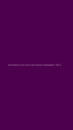 Tampilan Antarmuka Aplikasi Gresiktoto Com Situs Slot Garansi Kekalahan 100 - 2