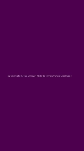 Tampilan Antarmuka Aplikasi Gresiktoto Situs Dengan Metode Pembayaran Lengkap - 1