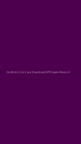 Tampilan Antarmuka Aplikasi Gridtoto Com Cara Download Apk Game Resmi - 4