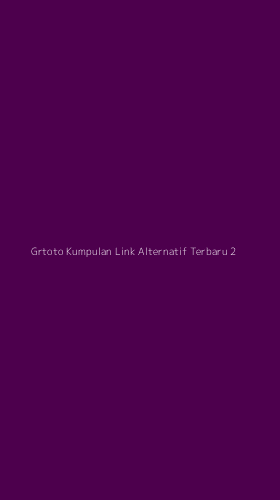 Tampilan Antarmuka Aplikasi Grtoto Kumpulan Link Alternatif Terbaru - 2