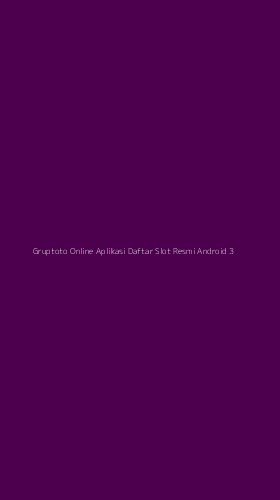 Tampilan Antarmuka Aplikasi Gruptoto Online Aplikasi Daftar Slot Resmi Android - 3