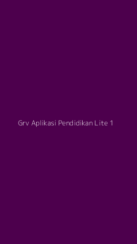 Tampilan Antarmuka Aplikasi Grv Aplikasi Pendidikan Lite - 1