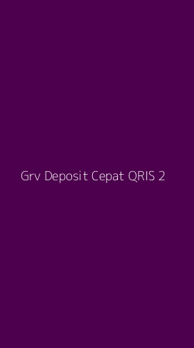 Tampilan Antarmuka Aplikasi Grv Deposit Cepat Qris - 2