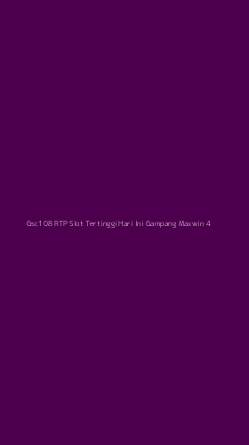 Tampilan Antarmuka Aplikasi Gsc108 Rtp Slot Tertinggi Hari Ini Gampang Maxwin - 4