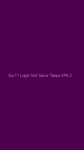Tampilan Antarmuka Aplikasi Gsc11 Login Slot Gacor Tanpa Vpn - 2