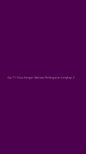Tampilan Antarmuka Aplikasi Gsc11 Situs Dengan Metode Pembayaran Lengkap - 3