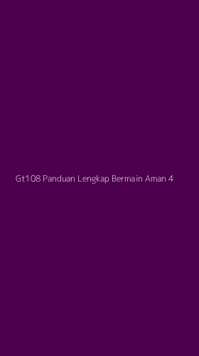 Tampilan Antarmuka Aplikasi Gt108 Panduan Lengkap Bermain Aman - 4