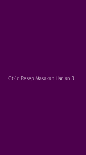 Tampilan Antarmuka Aplikasi Gt4d Resep Masakan Harian - 3