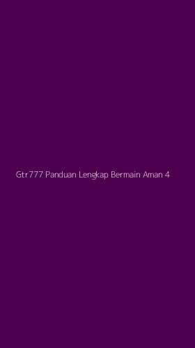 Tampilan Antarmuka Aplikasi Gtr777 Panduan Lengkap Bermain Aman - 4