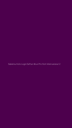 Tampilan Antarmuka Aplikasi Gubernurtoto Login Daftar Akun Pro Slot Internasional - 2
