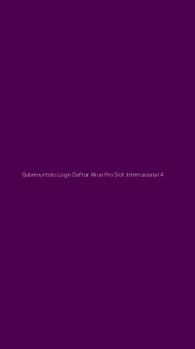 Tampilan Antarmuka Aplikasi Gubernurtoto Login Daftar Akun Pro Slot Internasional - 4
