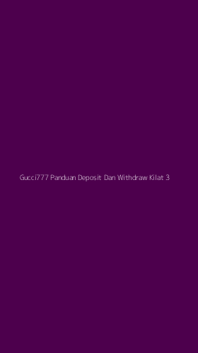 Tampilan Antarmuka Aplikasi Gucci777 Panduan Deposit Dan Withdraw Kilat - 3