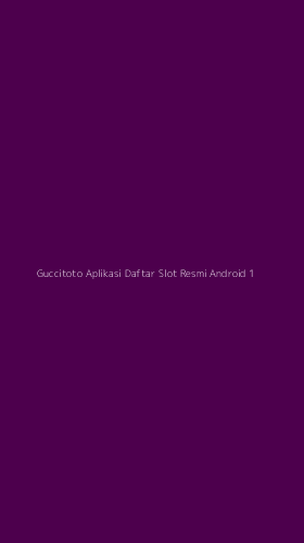 Tampilan Antarmuka Aplikasi Guccitoto Aplikasi Daftar Slot Resmi Android - 1