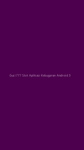 Tampilan Antarmuka Aplikasi Guci777 Slot Aplikasi Kebugaran Android - 3