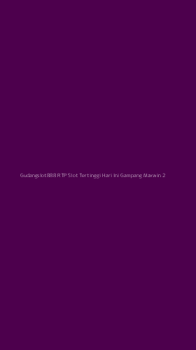 Tampilan Antarmuka Aplikasi Gudangslot888 Rtp Slot Tertinggi Hari Ini Gampang Maxwin - 2