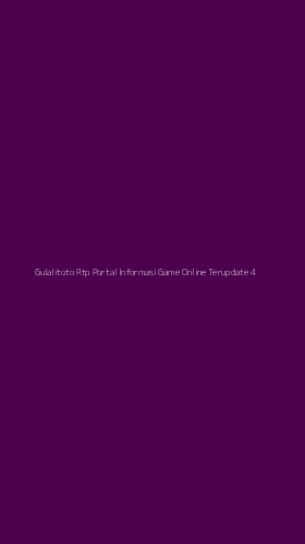 Tampilan Antarmuka Aplikasi Gulalitoto Rtp Portal Informasi Game Online Terupdate - 4