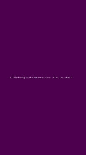 Tampilan Antarmuka Aplikasi Gulalitoto Wap Portal Informasi Game Online Terupdate - 3