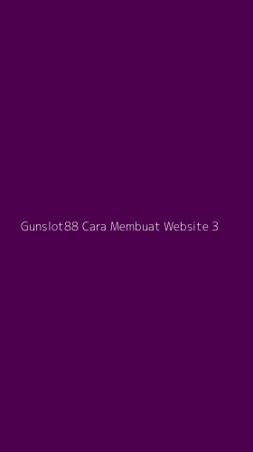 Tampilan Antarmuka Aplikasi Gunslot88 Cara Membuat Website - 3
