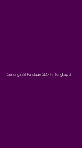 Tampilan Antarmuka Aplikasi Gunung388 Panduan Seo Terlengkap - 3