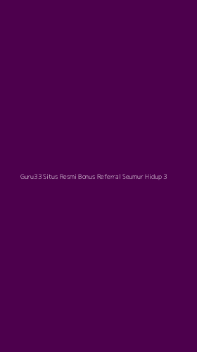 Tampilan Antarmuka Aplikasi Guru33 Situs Resmi Bonus Referral Seumur Hidup - 3