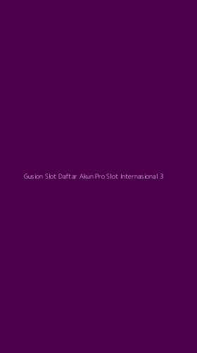 Tampilan Antarmuka Aplikasi Gusion Slot Daftar Akun Pro Slot Internasional - 3