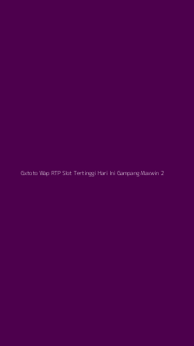 Tampilan Antarmuka Aplikasi Gxtoto Wap Rtp Slot Tertinggi Hari Ini Gampang Maxwin - 2