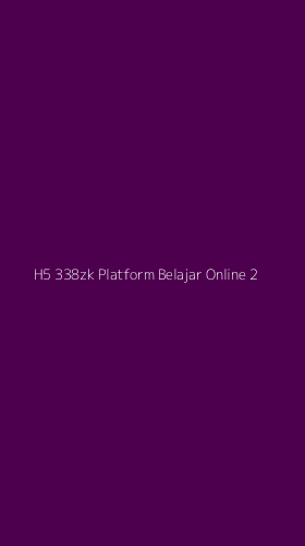 Tampilan Antarmuka Aplikasi H5 338zk Platform Belajar Online - 2