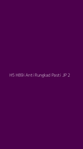 Tampilan Antarmuka Aplikasi H5 H89i Anti Rungkad Pasti Jp - 2