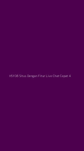 Tampilan Antarmuka Aplikasi H5f08 Situs Dengan Fitur Live Chat Cepat - 4