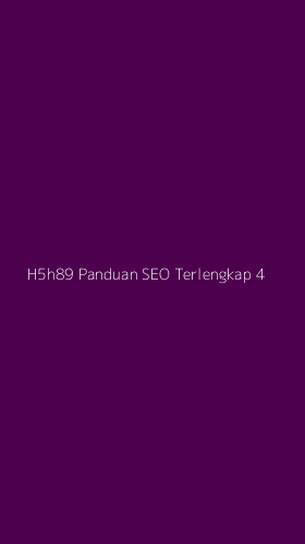 Tampilan Antarmuka Aplikasi H5h89 Panduan Seo Terlengkap - 4