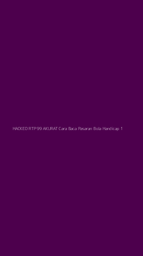 Tampilan Antarmuka Aplikasi Hacked Rtp 99 Akurat Cara Baca Pasaran Bola Handicap - 1