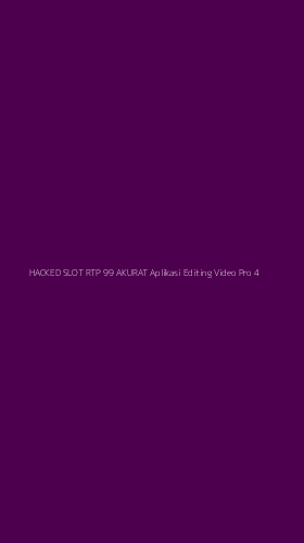 Tampilan Antarmuka Aplikasi Hacked Slot Rtp 99 Akurat Aplikasi Editing Video Pro - 4
