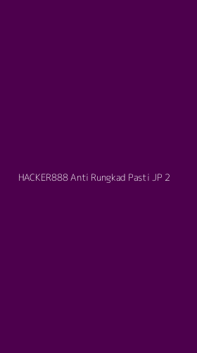 Tampilan Antarmuka Aplikasi Hacker888 Anti Rungkad Pasti Jp - 2