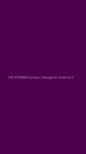 Tampilan Antarmuka Aplikasi Hacker888 Aplikasi Kebugaran Android - 2