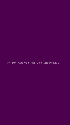 Tampilan Antarmuka Aplikasi Hakim77 Cara Main Togel Colok Jitu Pemula - 2