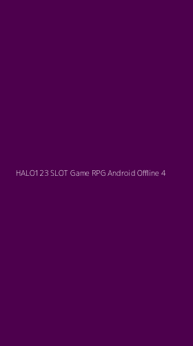 Tampilan Antarmuka Aplikasi Halo123 Slot Game Rpg Android Offline - 4