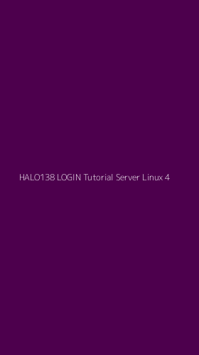 Tampilan Antarmuka Aplikasi Halo138 Login Tutorial Server Linux - 4