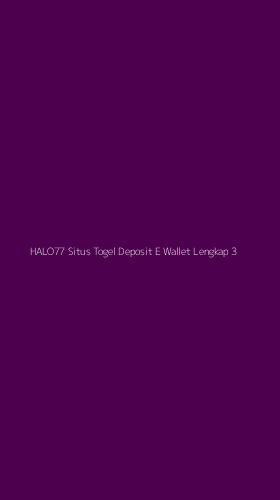 Tampilan Antarmuka Aplikasi Halo77 Situs Togel Deposit E Wallet Lengkap - 3