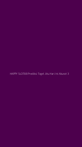 Tampilan Antarmuka Aplikasi Happy Slot88 Prediksi Togel Jitu Hari Ini Akurat - 3