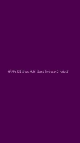 Tampilan Antarmuka Aplikasi Happy138 Situs Multi Game Terbesar Di Asia - 2