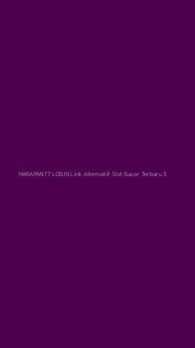 Tampilan Antarmuka Aplikasi Harapan77 Login Link Alternatif Slot Gacor Terbaru - 3