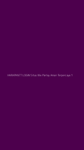 Tampilan Antarmuka Aplikasi Harapan77 Login Situs Mix Parlay Aman Terpercaya - 1