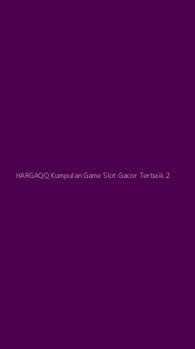 Tampilan Antarmuka Aplikasi Hargaqq Kumpulan Game Slot Gacor Terbaik - 2