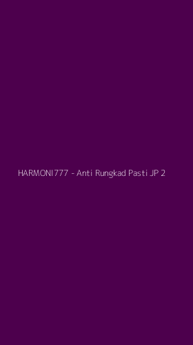 Tampilan Antarmuka Aplikasi HARMONI777 - Anti Rungkad Pasti JP - 2