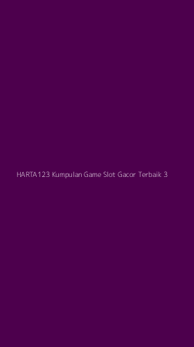 Tampilan Antarmuka Aplikasi Harta123 Kumpulan Game Slot Gacor Terbaik - 3